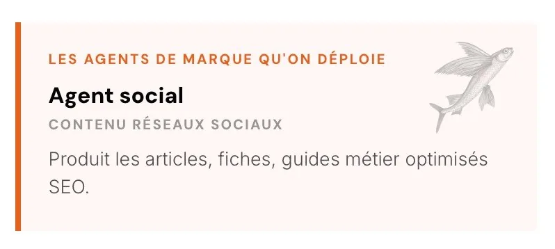 Les agents de marque qu'on déploie